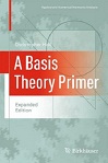 A Basis Theory Primer: Expanded Edition by Christopher Heil